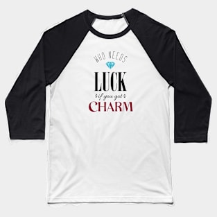 Luck Charm Baseball T-Shirt